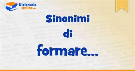 sinonimi di formare